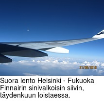 Suora lento Helsinki - Fukuoka Finnairin sinivalkoisin siivin, tydenkuun loistaessa.