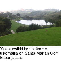 Yksi suosikki kentistmme ulkomailla on Santa Marian Golf Espanjassa.