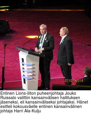 Entinen Lions-liiton puheenjohtaja Jouko Ruissalo valittiin kansainvlisen hallituksen jseneksi, eli kansainvliseksi johtajaksi. Hnet esitteli kokousvelle entinen kansainvlinen johtaja Harri Ala-Kulju