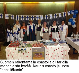 Suomen rakentamalla osastolla oli tarjolla monenlaista hyv. Kaunis osasto ja upea 