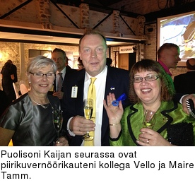 Puolisoni Kaijan seurassa ovat piirikuvernrikauteni kollega Vello ja Maire Tamm.