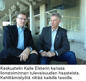 Keskustelin Kalle Elsterin kanssa lionstoiminnan tulevaisuuden haasteista. Kehittmistyt riitt kaikilla tasoilla.